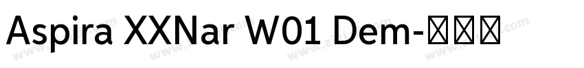 Aspira XXNar W01 Dem字体转换